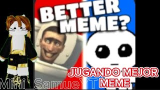 JUGANDO MEJOR MEME [upl. by Nilek]