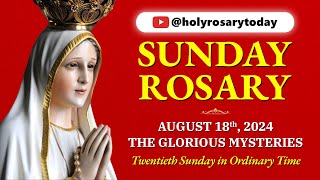 SUNDAY HOLY ROSARY ❤️ AUGUST 18 2024 ❤️ GLORIOUS MYSTERIES OF THE ROSARY VIRTUAL holyrosarytoday [upl. by Dolf]