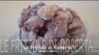 Dolci di Carnevale le Frittole o frittelle di Roberta  facili e veloci [upl. by Wren693]