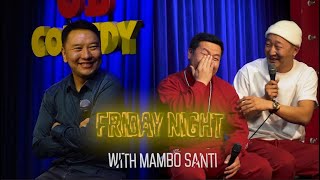 FRIDAY NIGHT with MamBo SanTii  Episode 3 Dermee amp Nyamka [upl. by Saito]