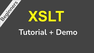 XSLT Beginner Tutorial with Demo [upl. by Medeah716]