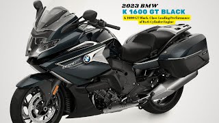 K 1600 GT Black ClassLeading Performance of Its 6Cylinder Engine  2023 BMW K 1600 GT Black [upl. by Fitzpatrick81]