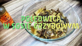 Polędwica wieprzowa w sosie grzybowym  przepis krok po kroku [upl. by Imef]