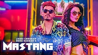 Mastang Jassi Chhokar Full Song Neha Kakkar  Deep Jandu  New Punjabi Songs 2018 [upl. by Acinna]