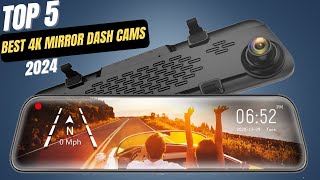 Best 4K Mirror Dash Cams In 2024 [upl. by Ile]