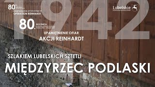 SZLAKIEM LUBELSKICH SZTETLI  MIĘDZYRZEC PODLASKI [upl. by Idnak]