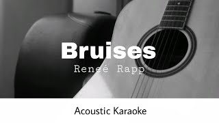 Reneé Rapp  Bruises Acoustic Karaoke [upl. by Waal]