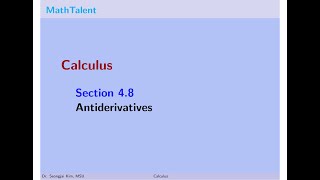 MathTalent Calculus I Sec 48 Antiderivatives [upl. by Dukey]