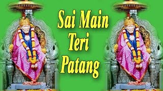 Sai Main Teri Patang  All Time Hit Sai Bhajan  Amit KaushikRagansh Kaushik [upl. by Atteroc]