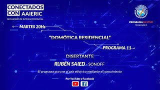 🔴Conectados con AAIERIC  Domótica Residencial  Temporada 5  Programa 11🔴 [upl. by Eceirahs737]