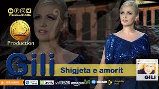 Gili  Shigjeta e amorit [upl. by Collar565]