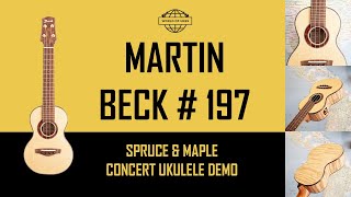 Martin Beck 197 Spruce and Maple Concert Ukulele Demo [upl. by Athena]