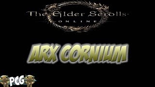 The Elder Scrolls Online ♠ Arx Cornium Dungeon LVL 30 Walkthrough [upl. by Annohsak]