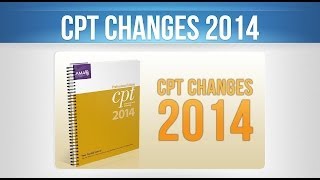 Key Coding Tips  CPT Changes for 2014 [upl. by Ahsieyk]