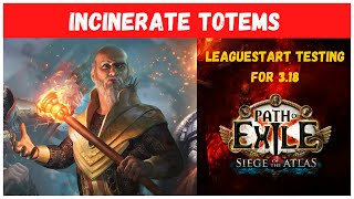 Incinerate Totems Hierophant  Leaguestart Testing for 318 34Ex Budget Path of Exile [upl. by Nysilla]