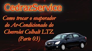 Como trocar o evaporador do AR Condicionado do Chevrolet Colbat Parte 03 [upl. by Coulter]