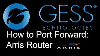 How to Port Forward GESS DVRNVR on an Arris ModemRouter [upl. by Ayr649]