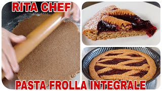 PASTA FROLLA INTEGRALE⭐RITA CHEF  Tutorial [upl. by Trent]