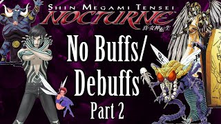 Can You Beat Shin Megami Tensei Nocturne Without Buffs Part 2 [upl. by Morry]