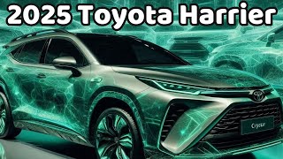 New 2025 Toyota Harrier SUV ⚡️ Redesign Exterior Interior First Look [upl. by Jar]