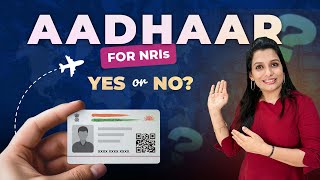 Aadhar For NRI  All You Need to Know [upl. by Leila]