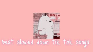 my favorite slowed down tik tok songs [upl. by Islehc]