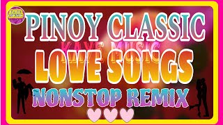 PINOY LOVE SONGSCLASSIC MUSICTRENDING REMIX VIRALOPMNO COPYRIGHTNONSTOPKAYE MUSIC [upl. by Edorej902]