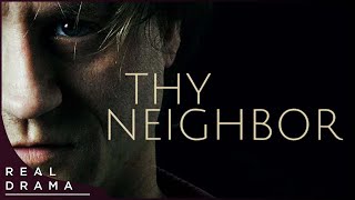 Thy Neighbor  Award Winning Thriller  Full English Movie 4K [upl. by Patten]