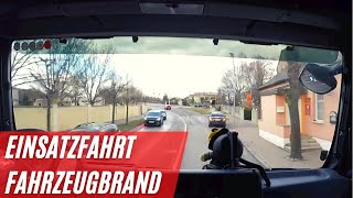 Einsatzfahrt Feuerwehr  Fahrzeugbrand [upl. by Mikes327]