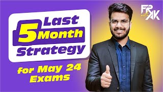 LAST 5 MONTHS STRATEGY for May24 Exams  CA Aakash Kandoi [upl. by Ketchum]