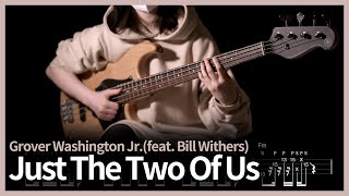 127 Slap Grover Washington Jr  Just the Two of Us feat Bill Withers 【★★★★☆】 Bass Cover [upl. by Irtemed733]