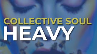 Collective Soul  Heavy Official Audio [upl. by Ahidam537]