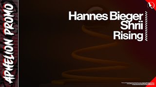 Hannes Bieger feat Shrii  Rising Extended Mix [upl. by Evreh376]