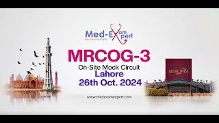 quotMRCOG3 Onsite Mock Exam Experience  Lahore Edition  Med Exam Expertquot [upl. by Edurtreg]