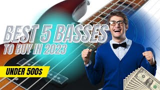 Best 5 Bass Guitars To Buy Under 500 Dollars in 2023 [upl. by Thetos916]