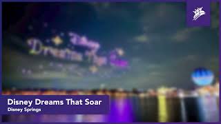 quotDreams That Soarquot from Disney Dreams That Soar  Disney Springs  Theme Park Music [upl. by Yram966]