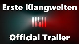 ERSTE KLANGWELTEN  Official Trailer  SOMMERNACHT [upl. by Canty701]