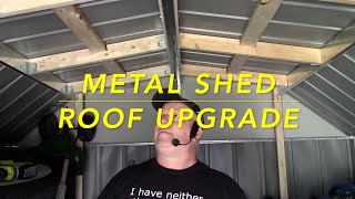 Metal Shed Roof Support  Upgrade [upl. by Akelam]