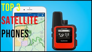 Top 3 Best Satellite Phones in 2023  The Best Satellite Phones Reviews [upl. by Aynatan]