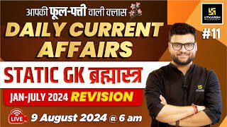 09 August 2024  Current Affairs Today  Static GK amp Jan  July 2024 Revision 11  Kumar Gaurav Sir [upl. by Lamrert]