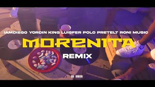 MORENITA REMIX 🤍 IamDiego x Yordin King Ft PRETELT x Luisfer Polo x Roni Music [upl. by Eniortna]