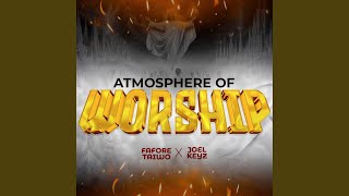 Atmosphere of Worship [upl. by Stewardson]