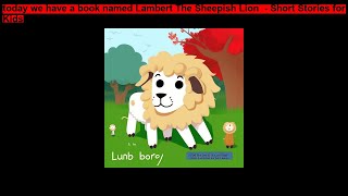 Lambert The Sheepish Lion Short Stories for Kids [upl. by Yim]