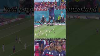 Goal edits  paul pogba goal vs switzerlandmessibayernrealbarcelonachelsearonaldoeditfyp4k [upl. by Nomzzaj]