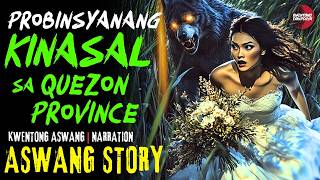 KINASAL SA QUEZON  Kwentong Aswang  True Story [upl. by Eedrahs219]