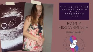 Finding Normal Again After Going Through Miscarriage  Pregnancy Loss [upl. by Carlita994]