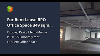 For Rent Lease BPO Office Space 349 sqm Ortigas Pasig [upl. by Gardal]