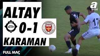 Altay 01 Karaman FK  Ziraat Türkiye Kupası 2 Tur Maçı  09102024 [upl. by Kingston]