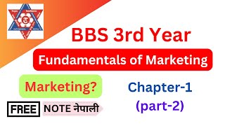 Introduction to fundamentals of marketing notes BBs 3rd Year  Part2  बजारशास्त्र [upl. by Kwasi]