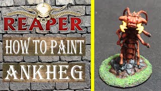 How To Paint Ankheg Reaper [upl. by Lebasy]